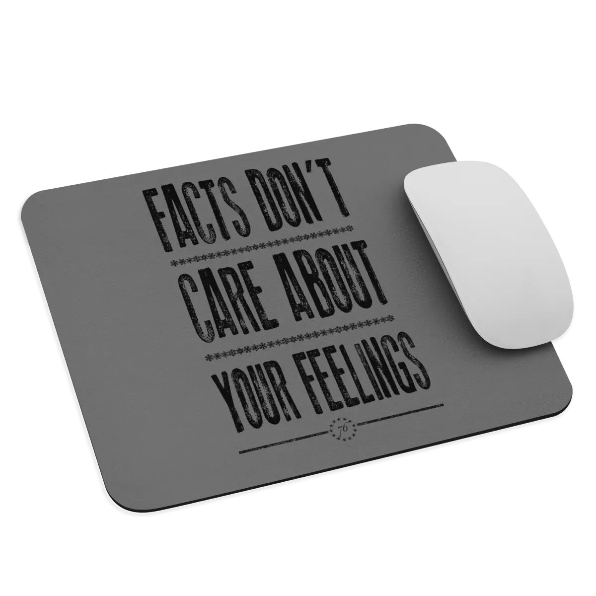 Facts Don't Care Mouse pad